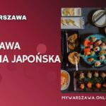 Warszawa Kuchnia japońska: Kompletny katalog i przewodnik