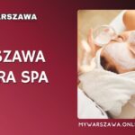 Warszawa Centra SPA: Kompletny katalog i przewodnik